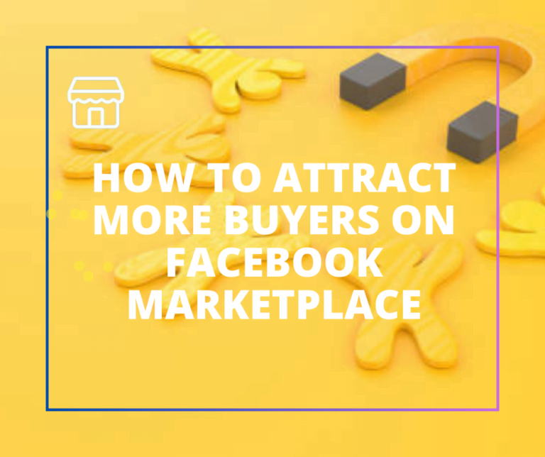 How to Attract More Buyers on Facebook Marketplace