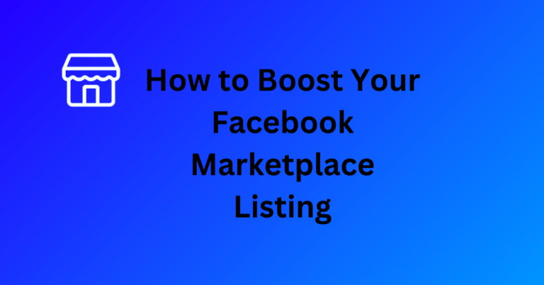 How to Boost Your Facebook Marketplace Listing