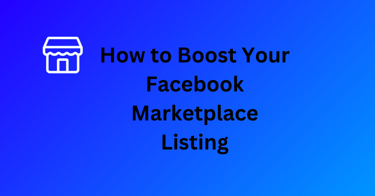 How To Boost Your Facebook Marketplace Listing Gopius