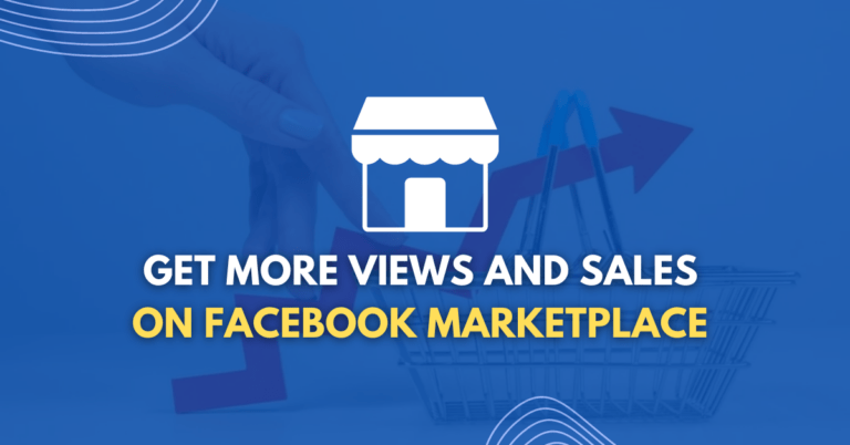 How to Get More Views and Sales on Facebook Marketplace