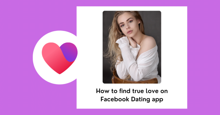 How to find true love on Facebook Dating app