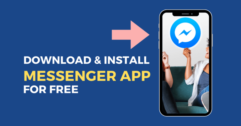 Downloading Facebook Messenger for FREE on All Devices