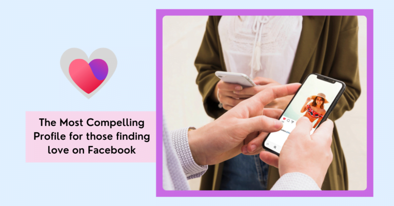 How to Set Up a Compelling Facebook Dating Profile that will Attract a Lasting Relationship