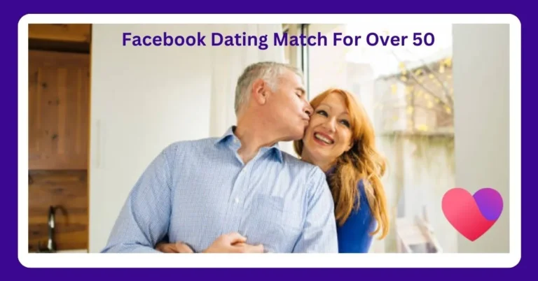 Facebook Dating Match For Over 50-Year-old Lovers