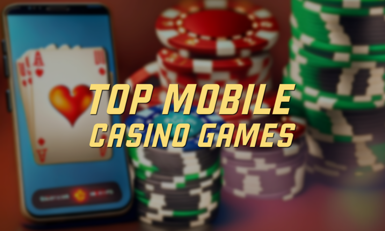 Top Mobile Casino Games