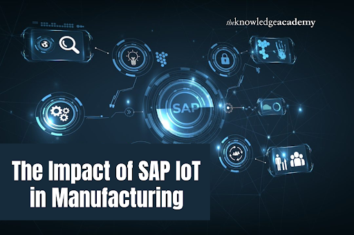 The Impact of SAP IoT in Manufacturing