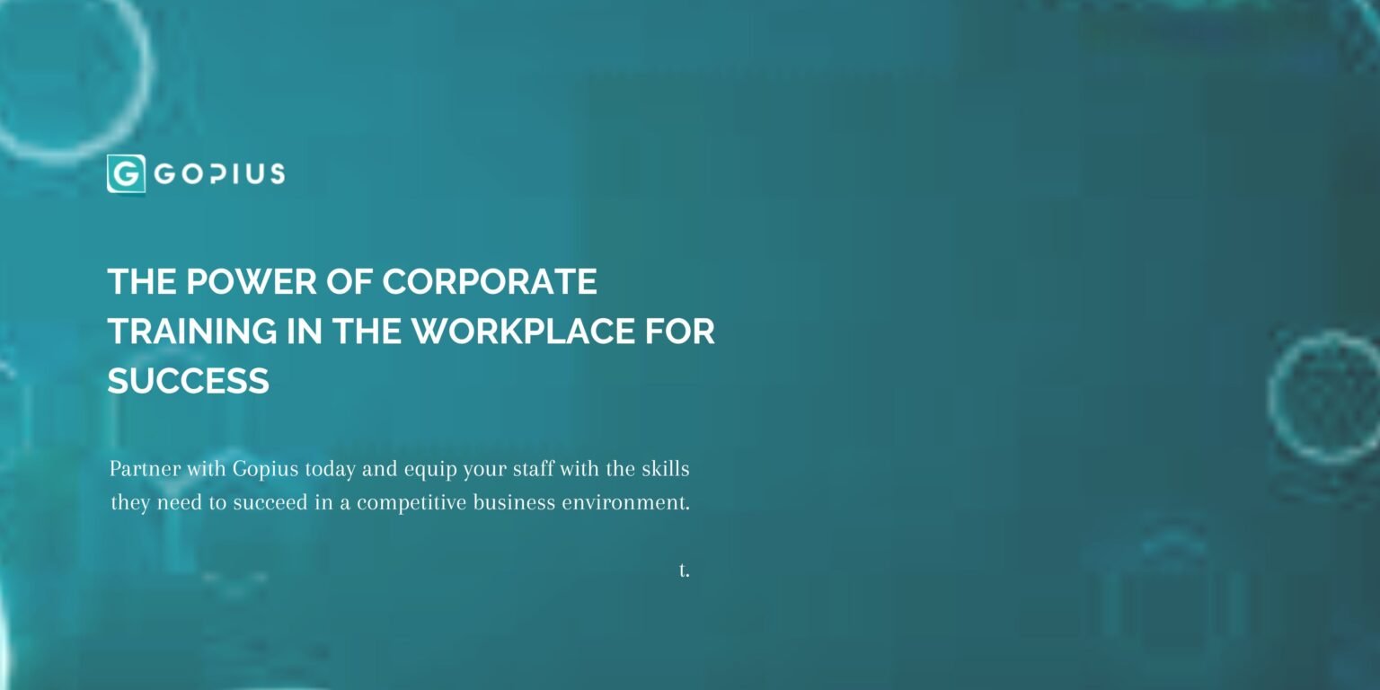 The Power Of Corporate Training In The Workplace For Success | Gopius