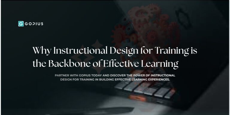 Why Instructional Design for Training is the Backbone of Effective Learning