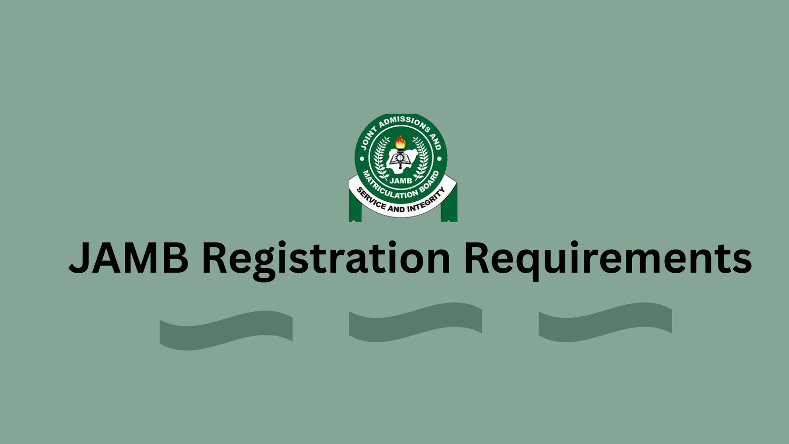 JAMB Registration Requirements