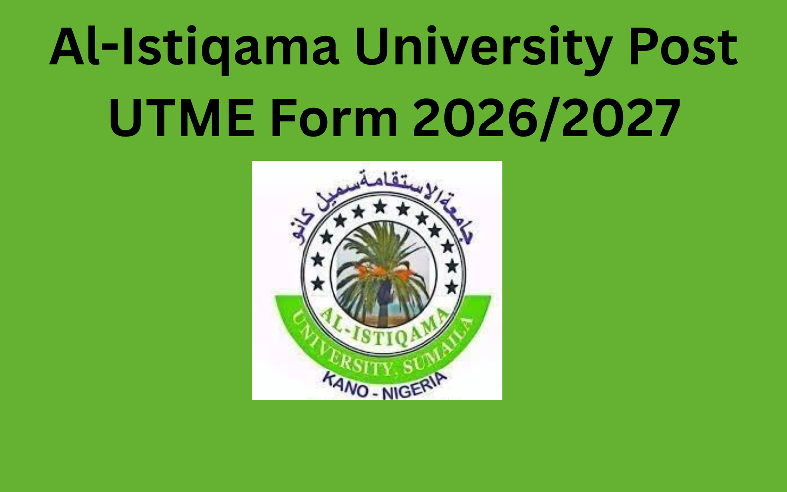 Al-Istiqama University Post UTME Form 2026/2027: How to Apply Online