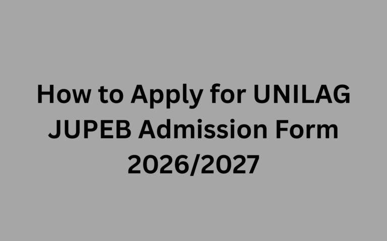 How to Apply for UNILAG JUPEB Admission Form 2026/2027