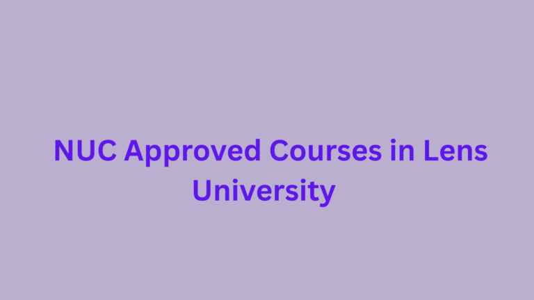 List of NUC Approved Courses in Lens University 2026/2027