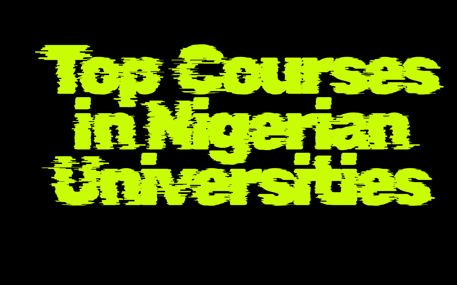 Top 15 Courses in Nigerian Universities