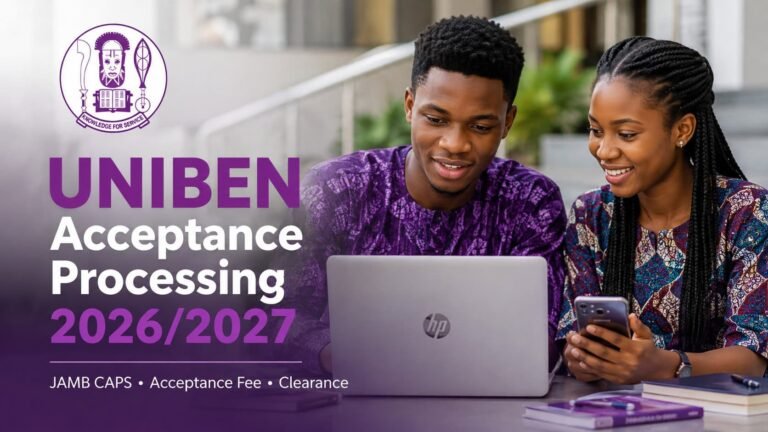 UNIBEN Acceptance Fee and Clearance 2026/2027: Payment Guide and Requirements