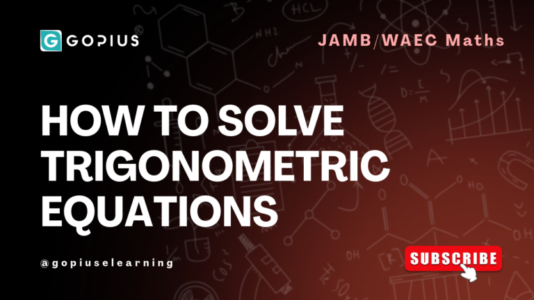 Trigonometric Equations Explained — How to Solve Them (JAMB/WAEC Mathematics)