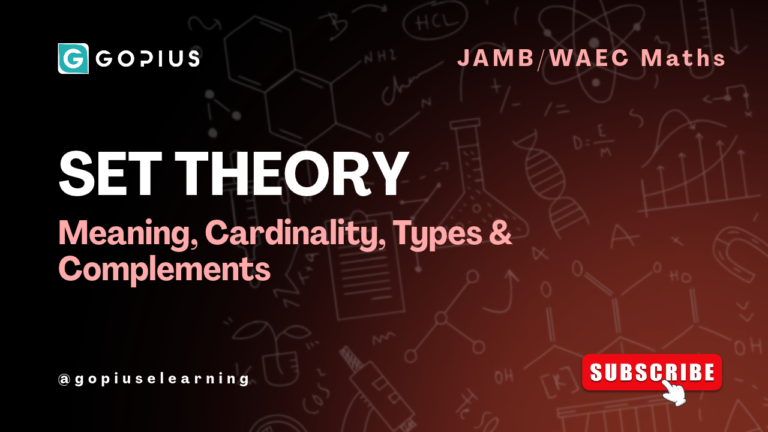 Set Theory Explained — Meaning, Cardinality, Types & Complements (JAMB/WAEC Maths)