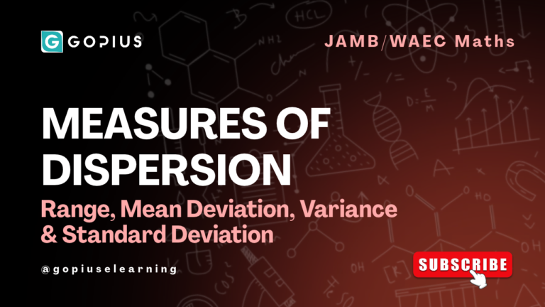 Measures of Dispersion Explained — Range, Mean Deviation, Variance & Standard Deviation (JAMB/WAEC Maths)