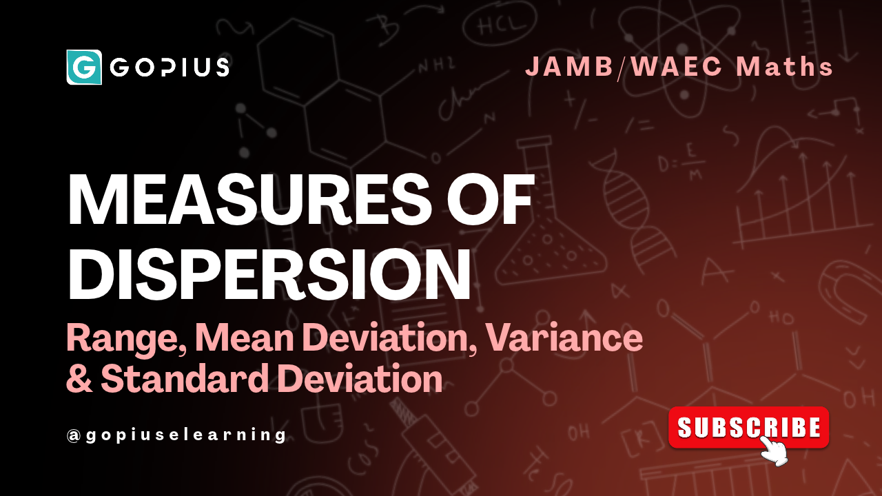 Measures of Dispersion Explained — Range, Mean Deviation, Variance & Standard Deviation (JAMB/WAEC Maths)