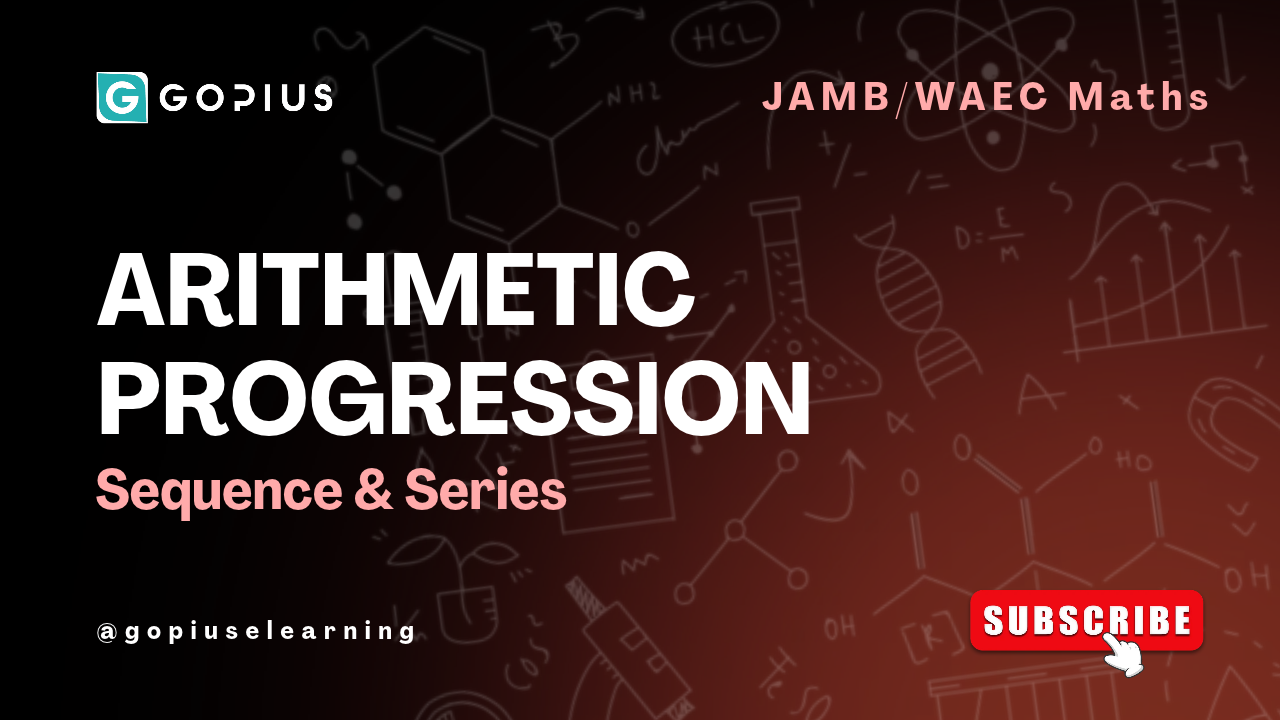 Arithmetic Progression Explained — Sequence and Series (JAMB / WAEC Maths)