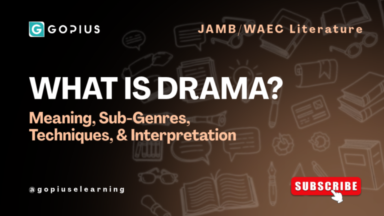Drama Explained — Definition, Types, Techniques & Interpretation (JAMB/WAEC Literature)