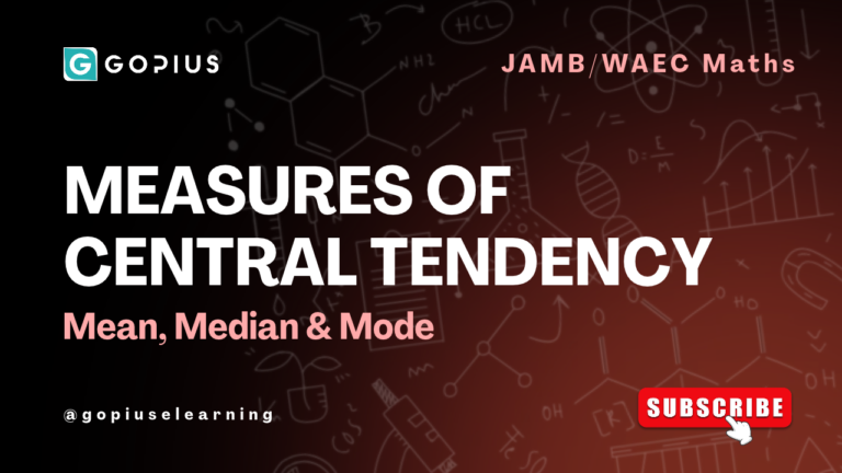 Measures of Central Tendency Explained — Mean, Median & Mode (JAMB/WAEC Maths)