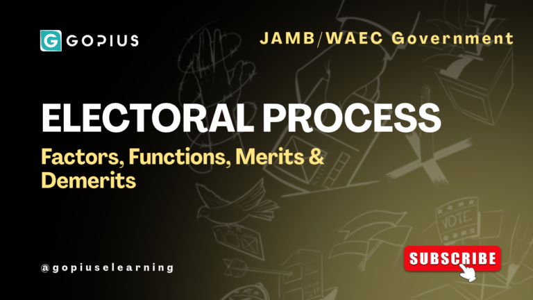 Electoral Process Explained — Factors, Functions, Merits & Demerits (JAMB/WAEC Government)