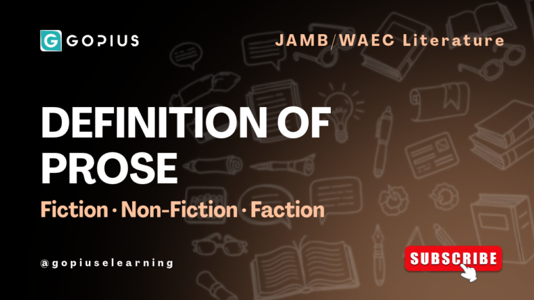 Prose Explained — Definition and Types: Fiction, Non-fiction & Faction (JAMB/WAEC Literature)