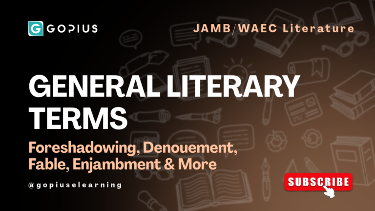 General Literary Terms Explained — Key Definitions Every Student Should Know (JAMB/WAEC)