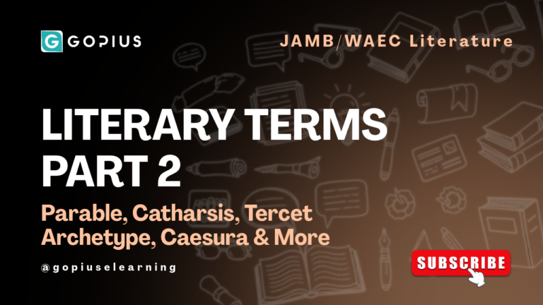 General Literary Terms Explained (Part 2) — Advanced Definitions Every Student Should Know (JAMB/WAEC)